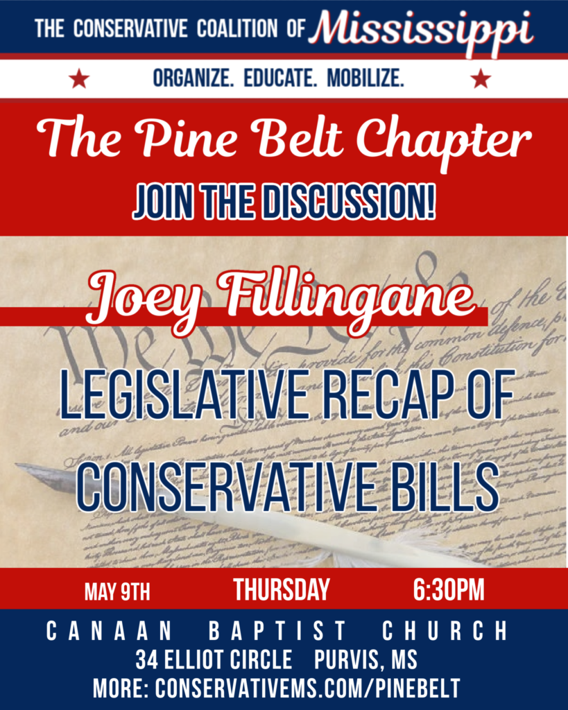 May 9, 2024 Learn About The Conservative Coalition of MS; Legislative